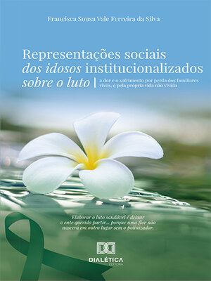 cover image of Representações sociais dos idosos institucionalizados sobre o luto